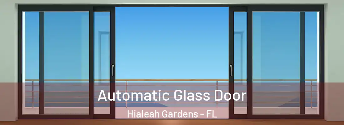 Automatic Glass Door Hialeah Gardens - FL