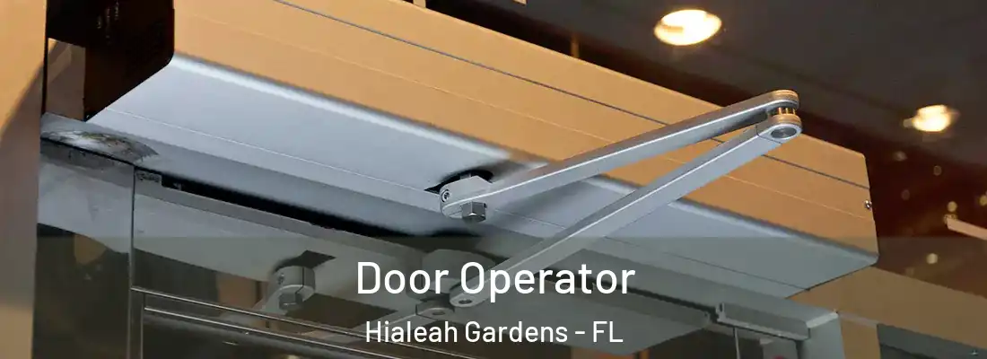 Door Operator Hialeah Gardens - FL