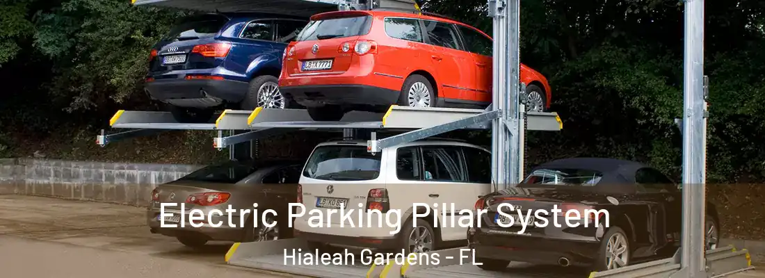 Electric Parking Pillar System Hialeah Gardens - FL
