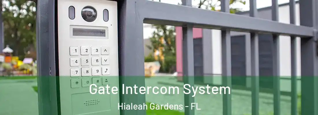 Gate Intercom System Hialeah Gardens - FL