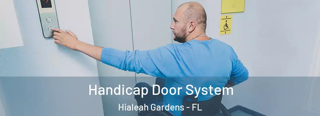 Handicap Door System Hialeah Gardens - FL