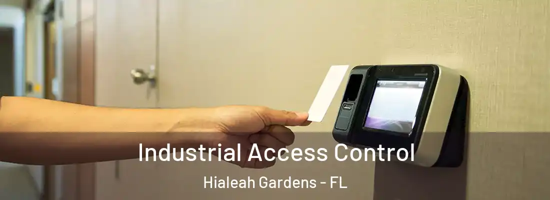 Industrial Access Control Hialeah Gardens - FL