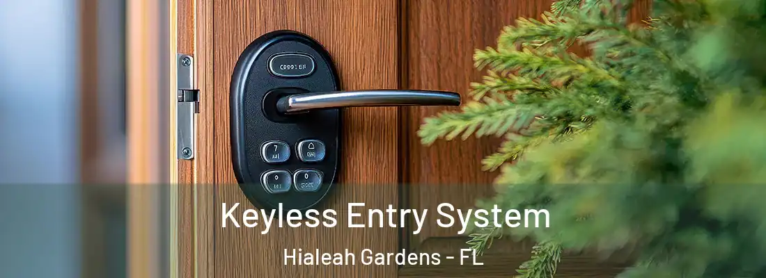 Keyless Entry System Hialeah Gardens - FL
