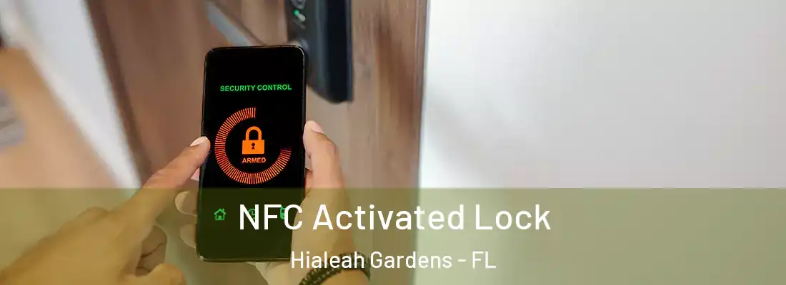 NFC Activated Lock Hialeah Gardens - FL