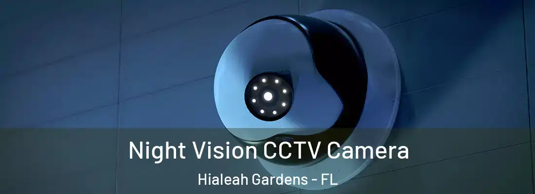  Night Vision CCTV Camera Hialeah Gardens - FL
