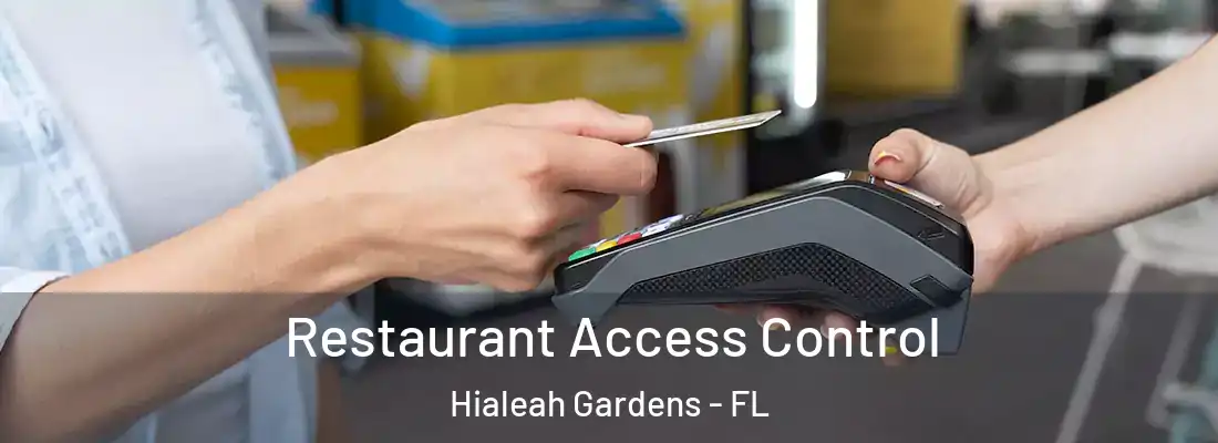 Restaurant Access Control Hialeah Gardens - FL