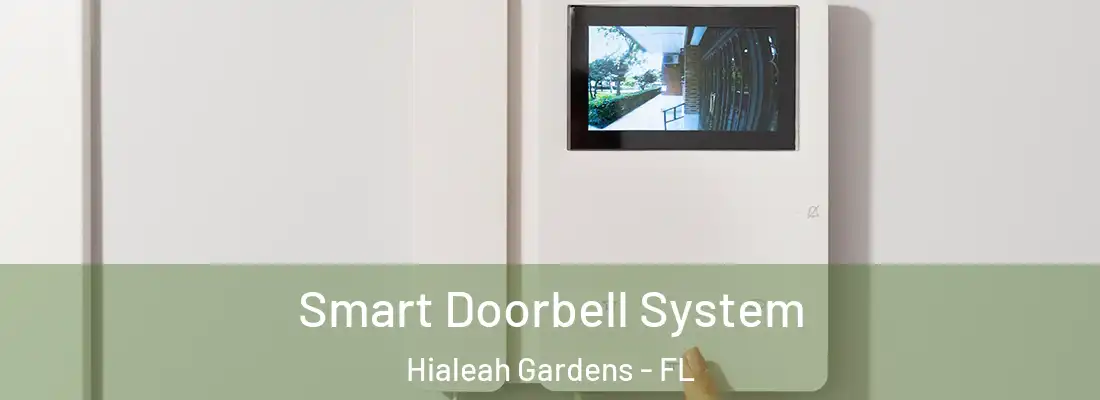 Smart Doorbell System Hialeah Gardens - FL