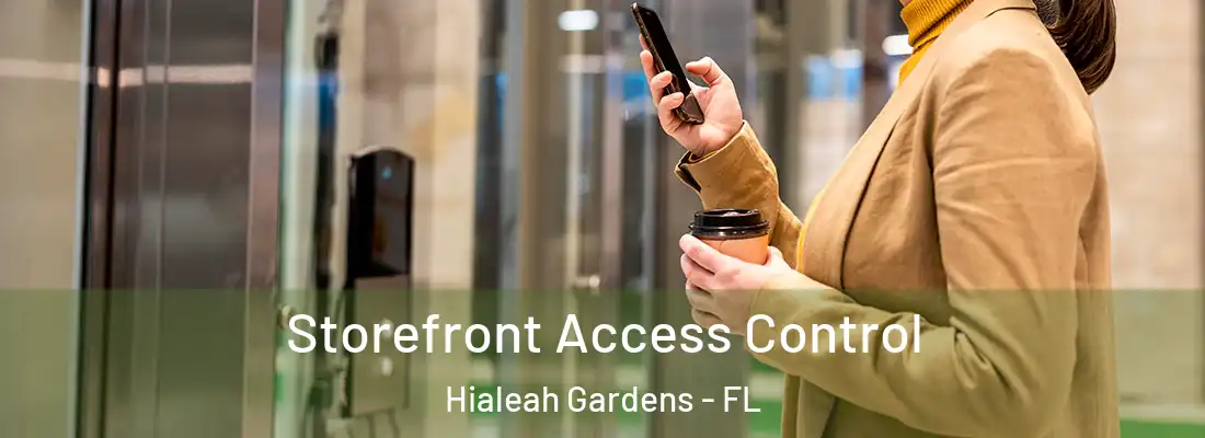Storefront Access Control Hialeah Gardens - FL